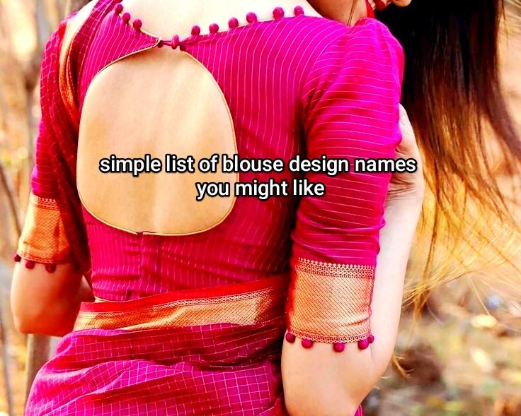 Simple List Of Blouse Design Names You Might Like: